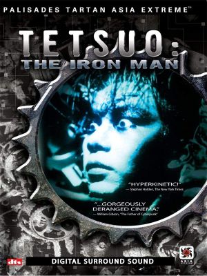 Tetsuo: The Iron Man's poster