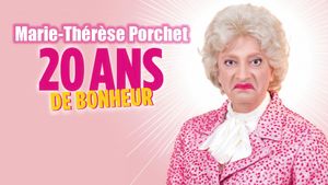 Marie-Thérèse Porchet : 20 ans de bonheur's poster