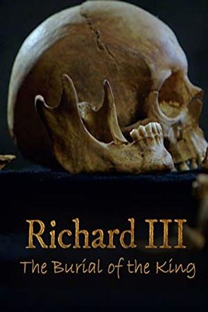 Richard III: The Burial of the King's poster