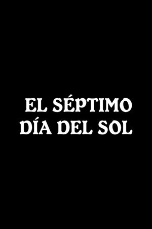 El séptimo día del sol's poster