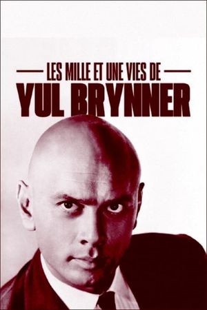 Yul Brynner, the Magnificent's poster