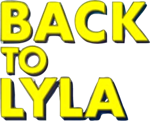 Back to Lyla's poster