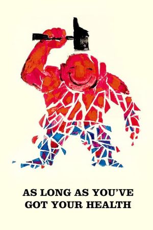 As Long as You've Got Your Health's poster