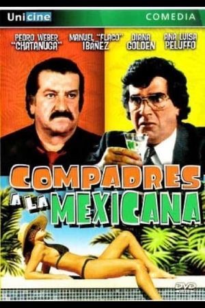 Compadres a la Mexicana's poster