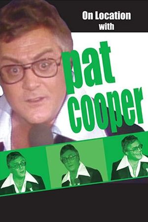 On Location with Pat Cooper's poster