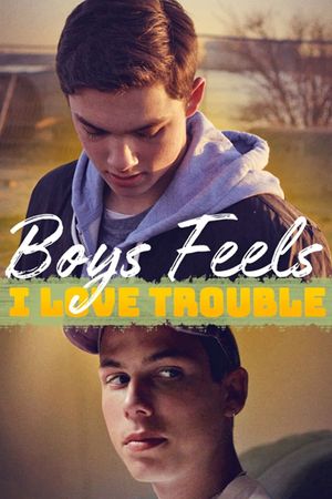 Boys Feels: I Love Trouble's poster image