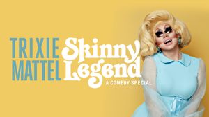 Trixie Mattel: Skinny Legend's poster