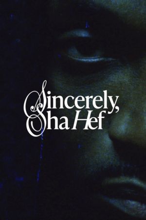 Sincerely, Sha Hef's poster image