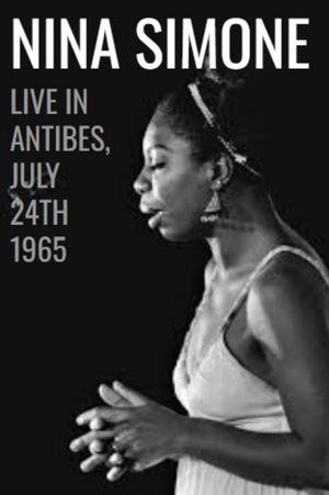 Nina Simone: Live in Antibes - July 24th, 1965's poster