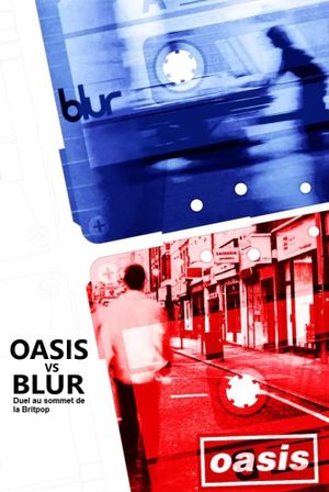 Oasis vs. Blur | Duel at the Peak of Britpop's poster