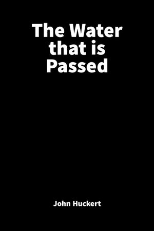 The Water That is Passed's poster