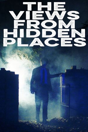 The Views from Hidden Places's poster