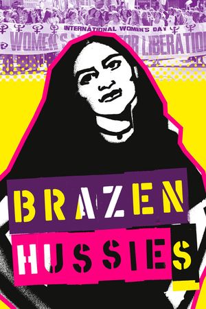 Brazen Hussies's poster