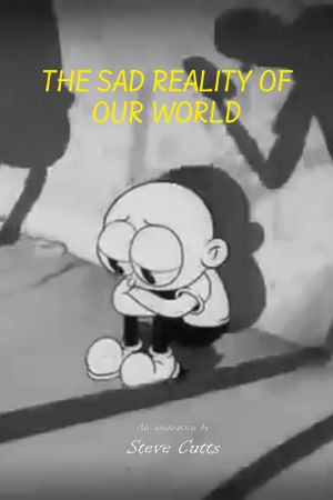 The Sad Reality of Our World's poster
