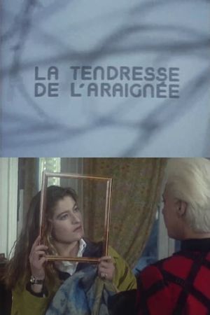 La tendresse de l'araignée's poster