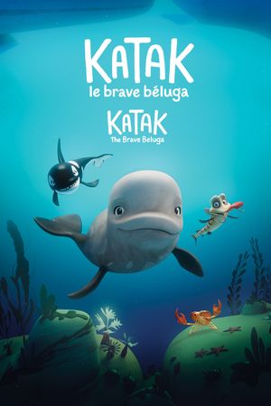 Katak: The Brave Beluga's poster