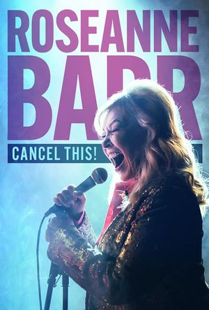 Roseanne Barr: Cancel This!'s poster