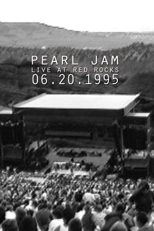 Pearl Jam: Red Rocks Amphitheatre, Morrison, CO 1995's poster