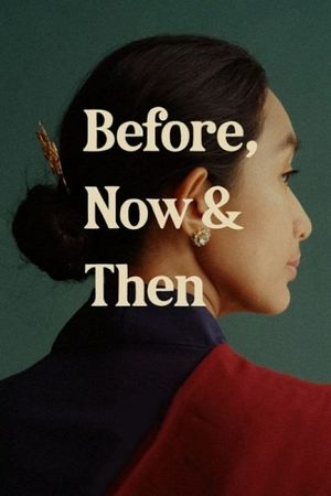 Before, Now & Then's poster