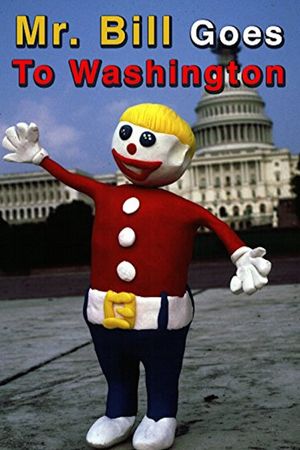 Mr. Bill Goes to Washington's poster