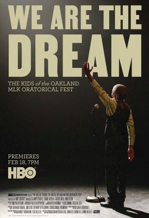 We Are the Dream: The Kids of the Oakland MLK Oratorical Fest's poster