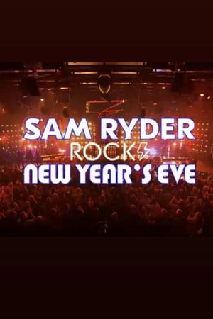 Sam Ryder Rocks New Year’s Eve's poster