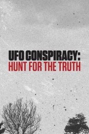 UFO Conspiracy: Hunt for the Truth's poster