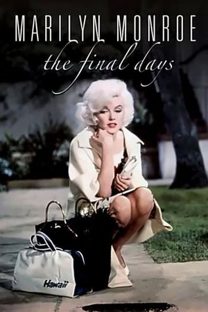 Marilyn Monroe: The Final Days's poster