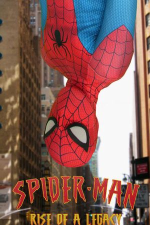 Spider-Man: Rise of a Legacy's poster