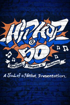 Hip-Hop @ 50: Rhythms, Rhymes & Reflections – A Soul of a Nation Presentation's poster