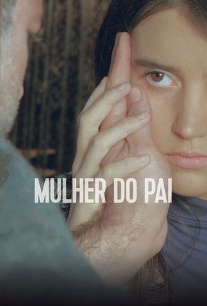 Mulher do Pai's poster