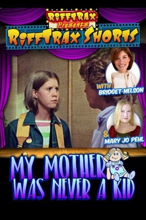 My Mother Was Never a Kid's poster