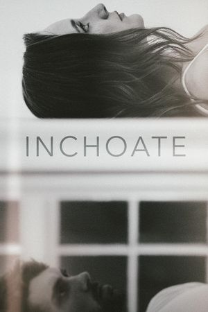 Inchoate's poster