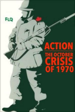 Action: The October Crisis of 1970's poster