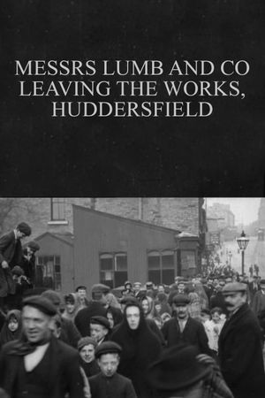 Messrs Lumb and Co Leaving the Works, Huddersfield's poster