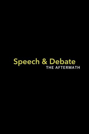 Speech & Debate: The Aftermath's poster