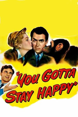 You Gotta Stay Happy's poster