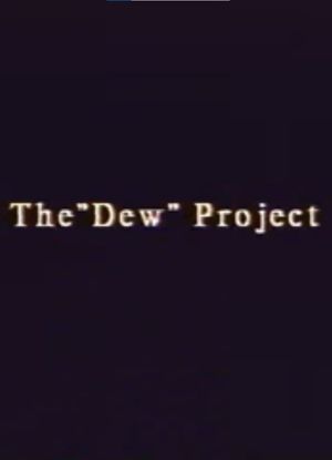 The “Dew” Project's poster