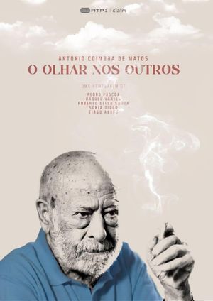 António Coimbra de Matos: O Olhar Nos Outros's poster