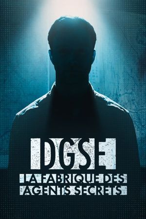 DGSE : La Fabrique des agents secrets's poster image