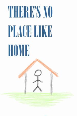 There's No Place Like Home's poster