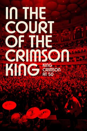 In the Court of the Crimson King: King Crimson at 50's poster