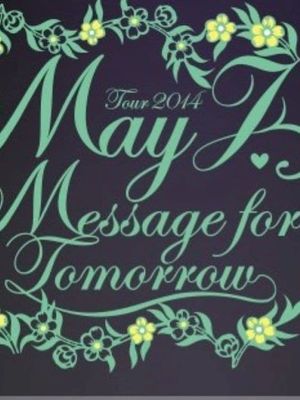 May J. Tour 2014 ～Message for Tomorrow～ 2014.7.30 at Zepp Tokyo's poster