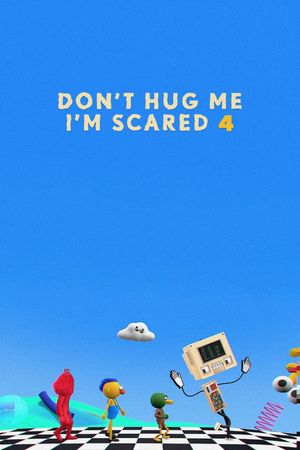 Don't Hug Me I'm Scared 4's poster