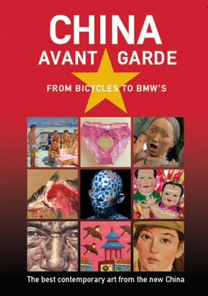 China Avant Garde: From Bicycles to BMWs's poster