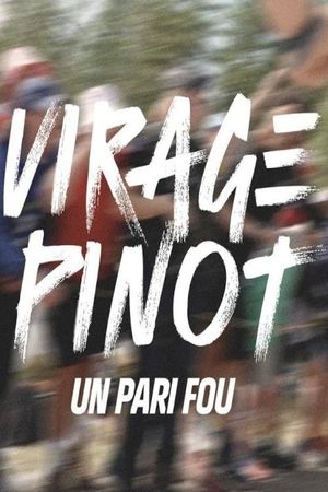 Virage Pinot, un pari fou's poster