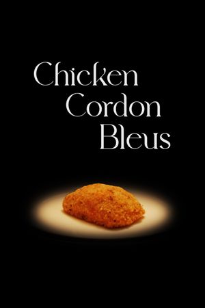 Chicken Cordon Bleus's poster