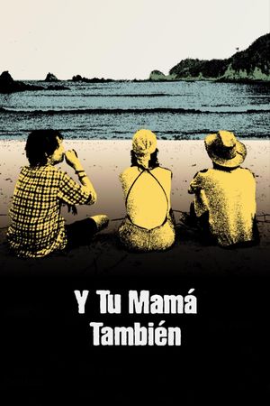 Y tu mamá también's poster