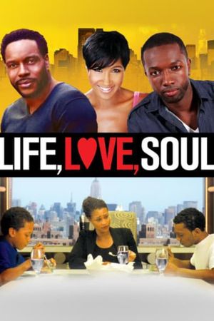 Life, Love, Soul's poster