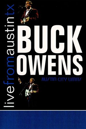 Buck Owens: Live From Austin, TX's poster